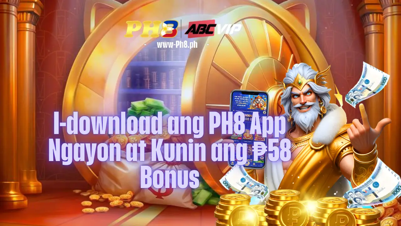 I-download ang PH8 App Ngayon at Kunin ang ₱58 Bonus