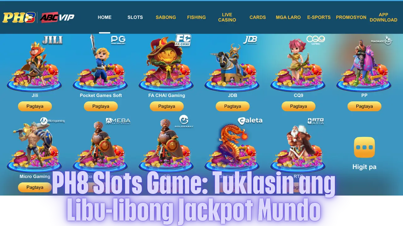 PH8 Slots Game: Tuklasin ang Libu-libong Jackpot Mundo